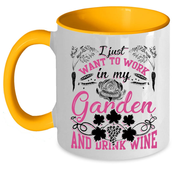 Drink Wine Coffee Mug, I Just Want To Work In My Garden Accent Mug
