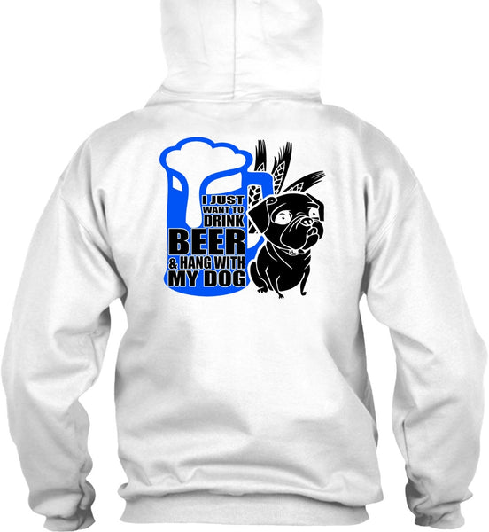 I Just Want To Drink Beer T Shirt, I Love Dog T Shirt