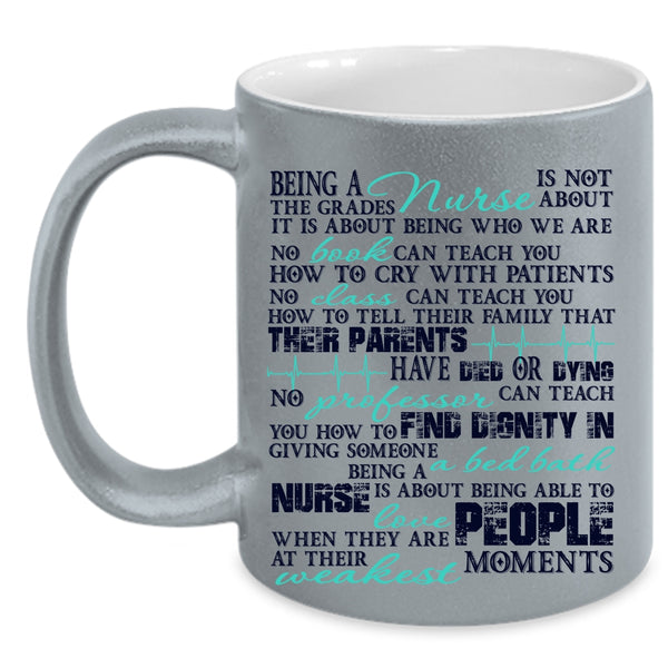Cool Gift For Nurses Coffee Mug, Being A Nurse Accent Mug