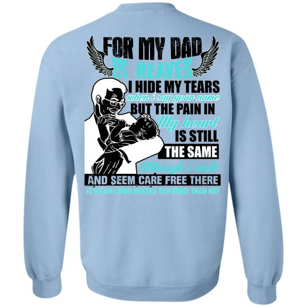 I Love My Dad T Shirt, For My Dad In Heaven Sweatshirt