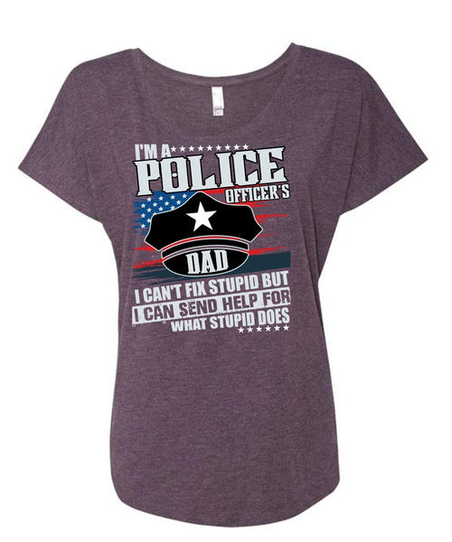 I'm A Police Officer's Dad T Shirt, Being A Police T Shirt, Cool Shirt (Ladies' Triblend Dolman Sleeve)