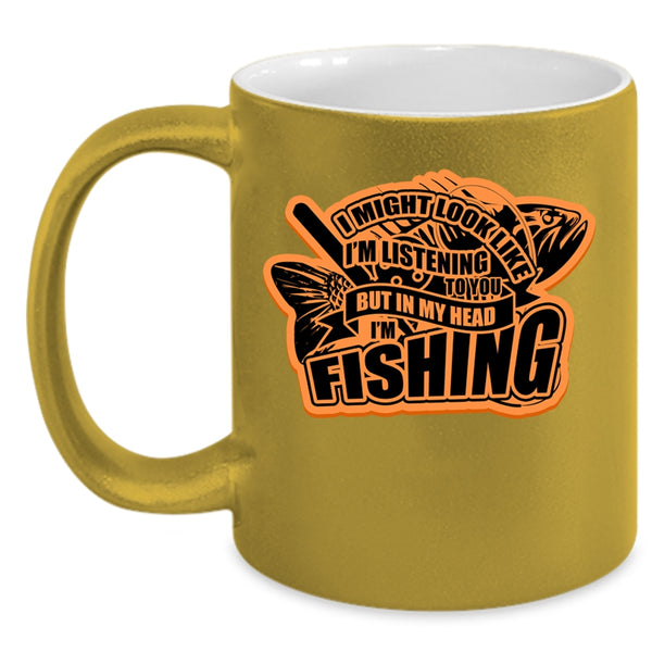Funny Gift For Fisher Coffee Mug, In My Head I'm Fishing Accent Mug
