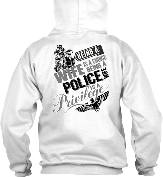 Being A Wife Is A Choice T Shirt, I Love Police T Shirt