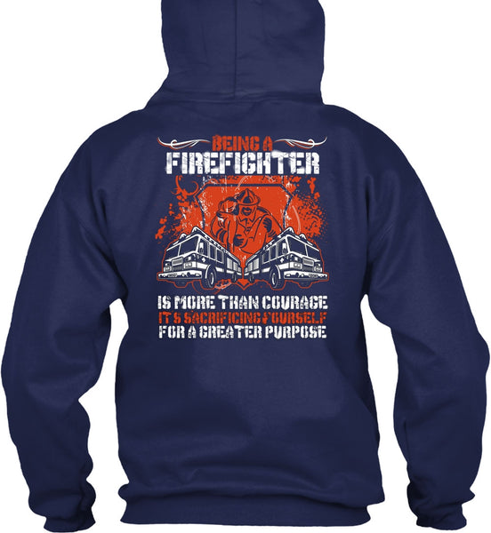 Being A Firefighter T Shirt, It's Sacrificing Yourself T Shirt