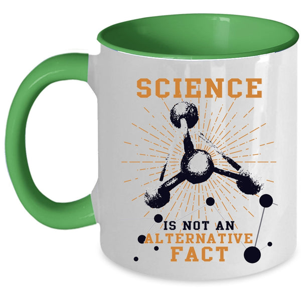 Awesome Coffee Mug, Science Is Not An Alternative Fact Accent Mug