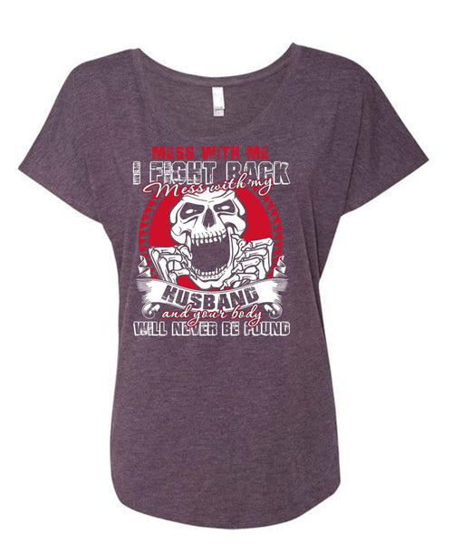 Mess With My Husband T Shirt, Being A Husband T Shirt, Cool Shirt (Ladies' Triblend Dolman Sleeve)