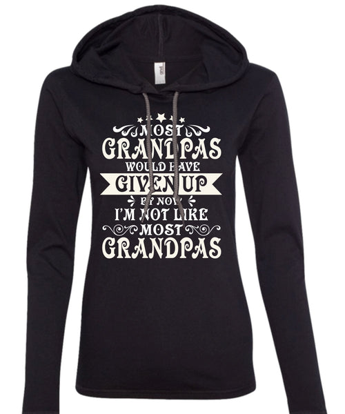 Being A Grandpas T Shirt, I'm Not Like Most Grandpas T Shirt (Anvil Ladies Ringspun Hooded)