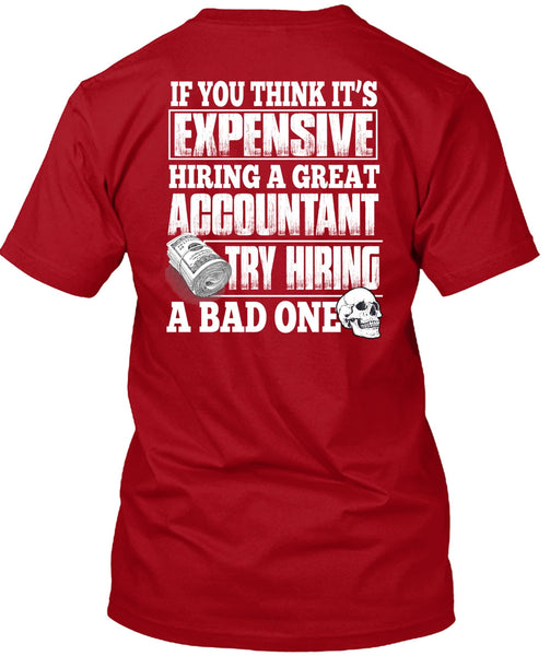 Hiring A Great Accountant T Shirt, Being An Accountant T Shirt
