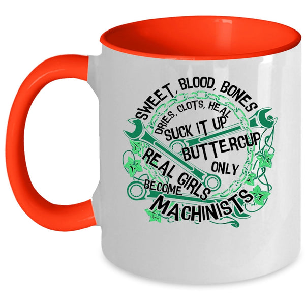 Cute Girls Coffee Mug, Only Real Girls Become Machinists Accent Mug