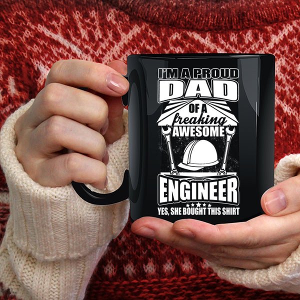 I'm A Proud Dad Of An Awesome Engineer Coffee Mug, Cool Dad Coffee Cup