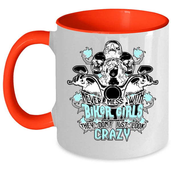 Crazy Biker Girls Coffee Mug, Never Mess With Biker Girls Accent Mug