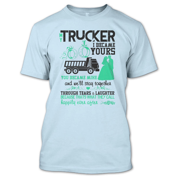 My Trucker T Shirt, I Love My Trucker T Shirt