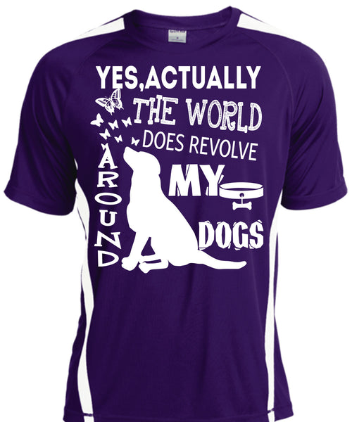 The World Does Revolve Around My Dogs T Shirt, I Love My Life T Shirt, Cool Shirt