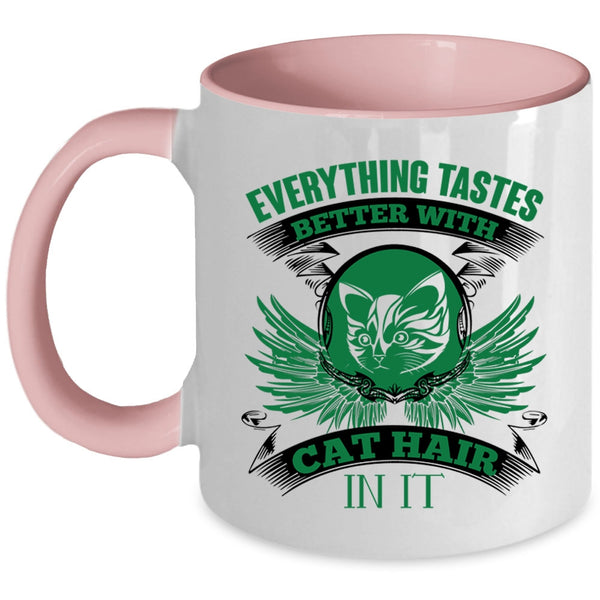 Cool Cat Coffee Mug, Everything Tastes Better With Cat Hair Accent Mug