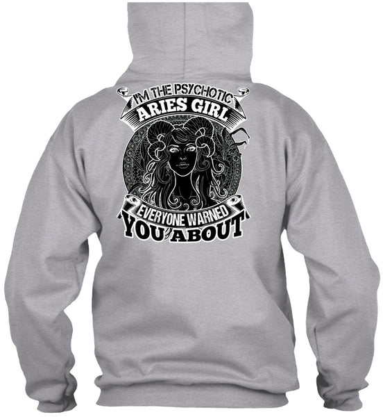 I'm The Psychotic Aries Girl T Shirt, I Love Aries T Shirt
