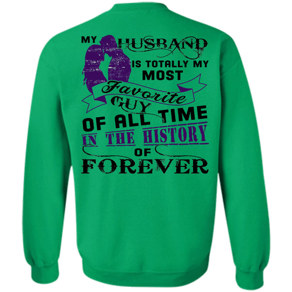 Being A Husband T Shirt, My Husband Is Totally My Most Favorite Sweatshirt