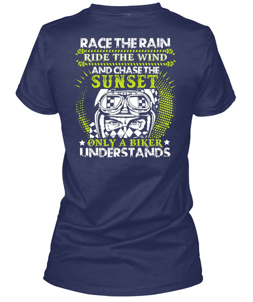 Race The Rain T Shirt, Only A Biker Understands T Shirt