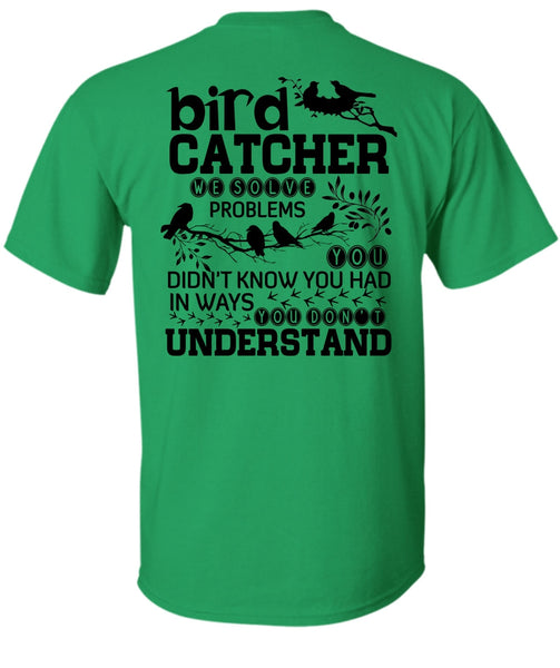 Bird Catcher T Shirt, I Love Bird T Shirt