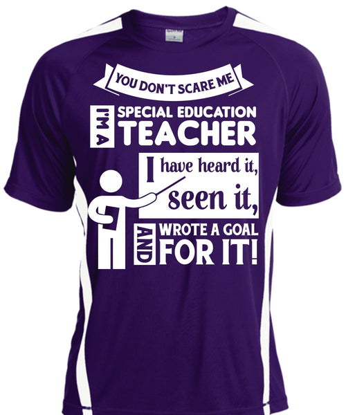 I'm A Special Education Teacher It T Shirt, I Have Seen It And Wrote A Goal For It T Shirt