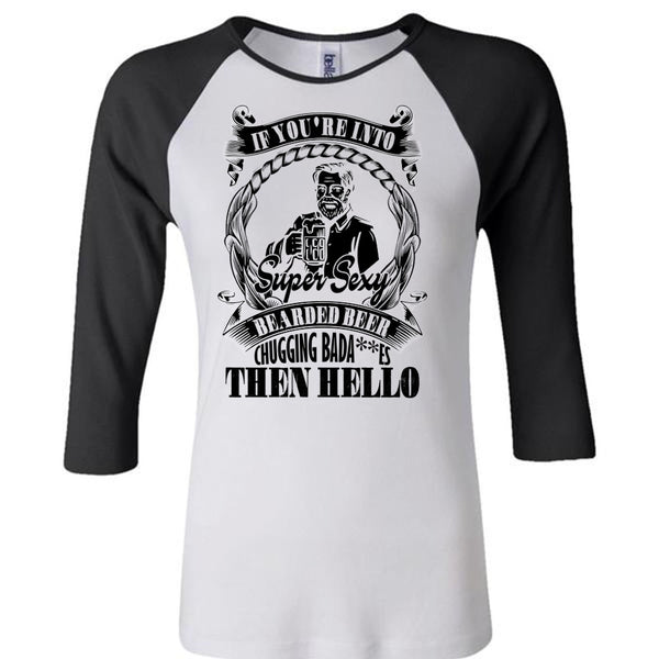 If You're Into Bearded Beer T Shirt, I Love Beer T Shirt, Awesome T-Shirts