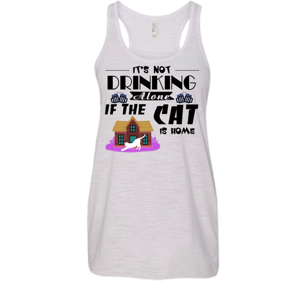 It's Not Drinking Alone If The Cat Is Home Shirt, I Love My Cat Shirt