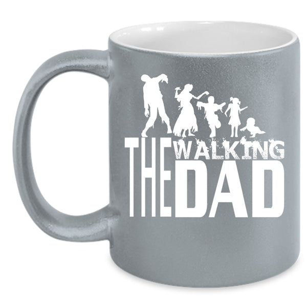 The Walking Dad Coffee Mug, Awesome Gift For Dad Coffee Cup