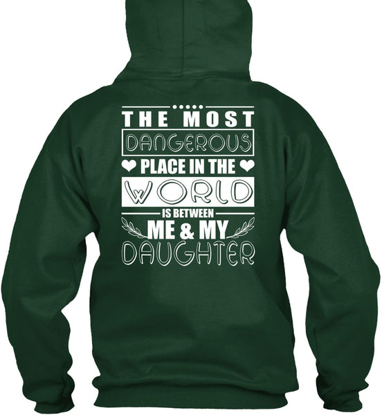 Me And My Daughter T Shirt, Dangerous Place In The World T Shirt