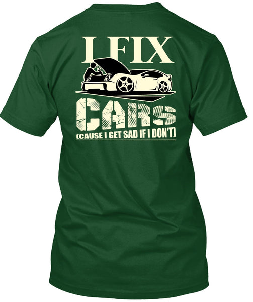 I Fix Cars T Shirt, Being A Mechanic T Shirt