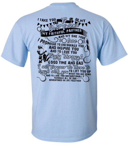 I Take You To Be My Best Friend T Shirt, I Love Husband T Shirt