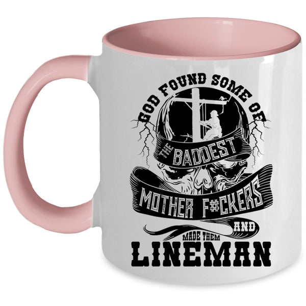 Made Them Lineman Coffee Mug, The Baddest Mother Accent Mug