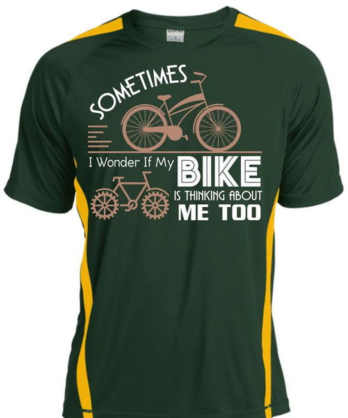 Sometimes I Wonder T Shirt, My Bike Is Thinking About Me Too T Shirt, Cool Shirt