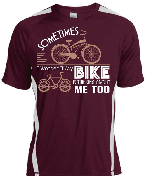 Sometimes I Wonder T Shirt, My Bike Is Thinking About Me Too T Shirt, Cool Shirt