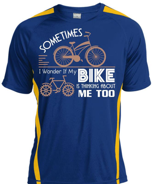 Sometimes I Wonder T Shirt, My Bike Is Thinking About Me Too T Shirt, Cool Shirt