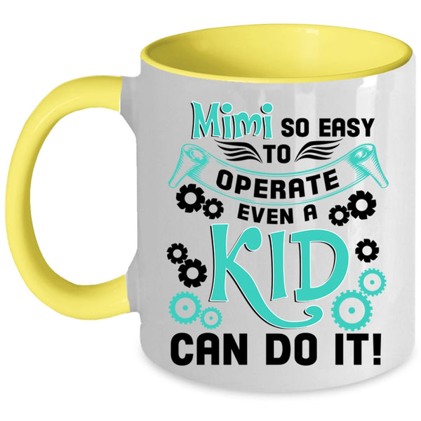 Cute Kids Coffee Mug, Mimi So Easy To Operate Accent Mug