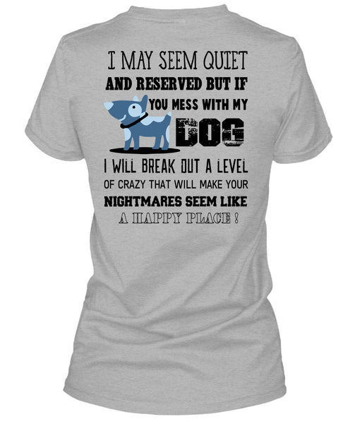 If You Mess With My Dog T Shirt, Nightmares T Shirt