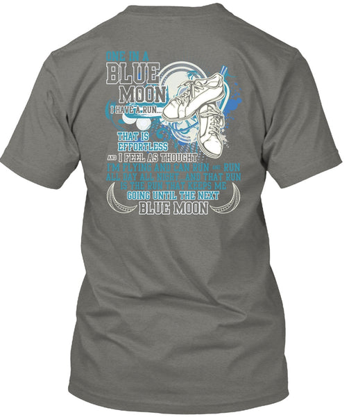 I'm Flying And Can Run T Shirt, One In A Blue Moon T Shirt