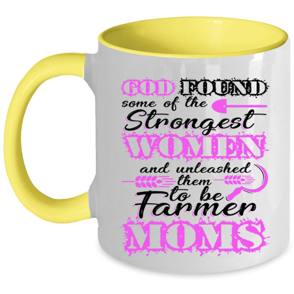 To Be Farmer Moms Coffee Mug, The Strongest Women Accent Mug
