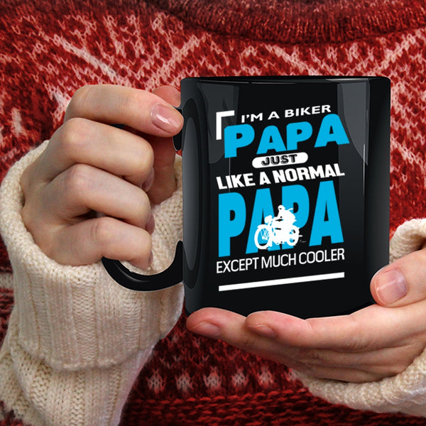 I'm A Biker Papa Coffee Mug, Cool Gift For Biker Papa Coffee Cup