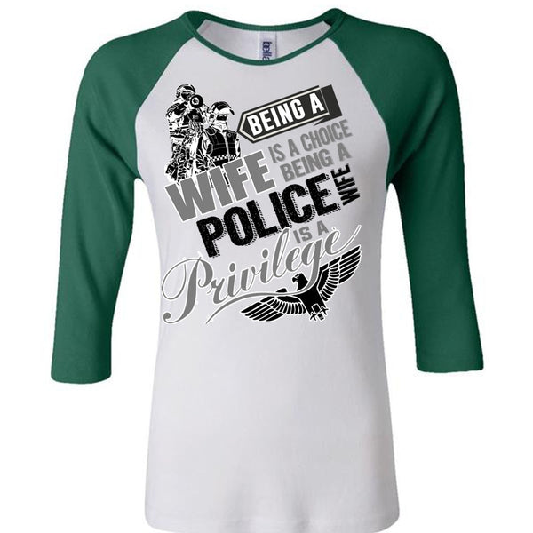 Being A Wife Is A Choice T Shirt, I Love Police T Shirt, Awesome T-Shirts