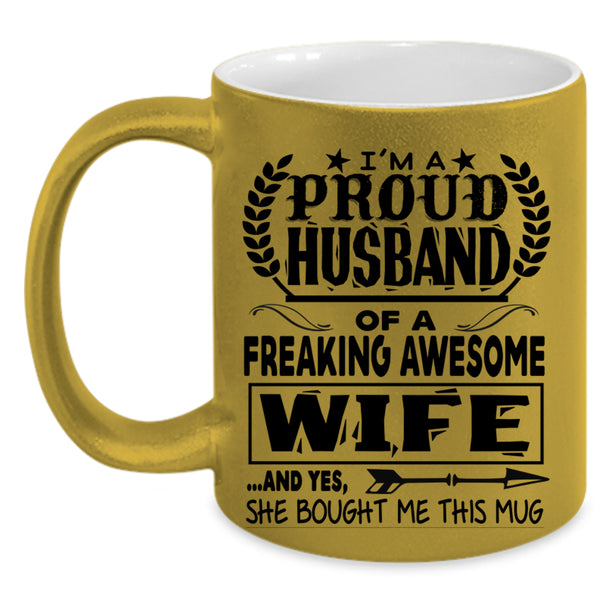 Marry Coffee Mug, I'm A Proud Husband Of An Awesome Wife Accent Mug