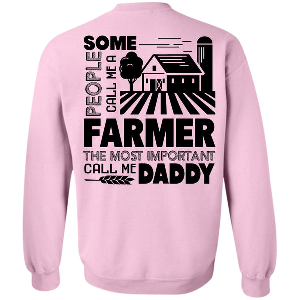 Being A Farmer T Shirt, Some People Call Me A Farmer Sweatshirt