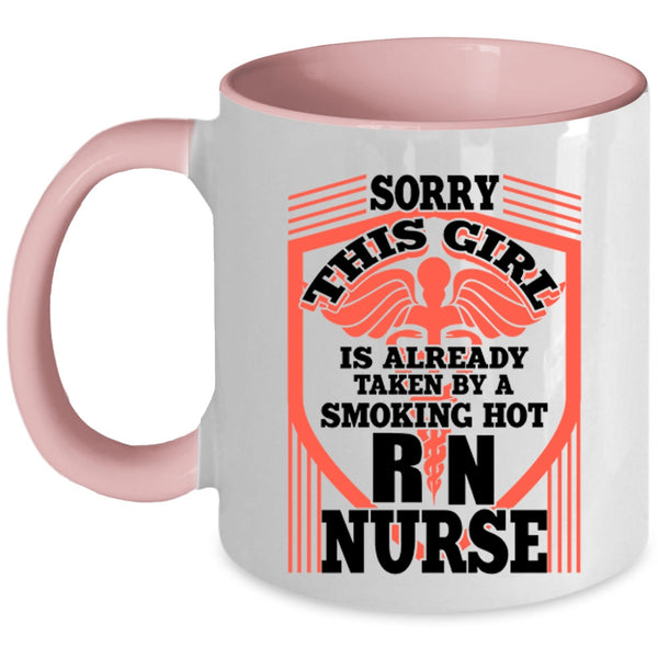 Beautiful Wife Coffee Mug, This Girl Is Already Taken By A Hot Nurse Accent Mug