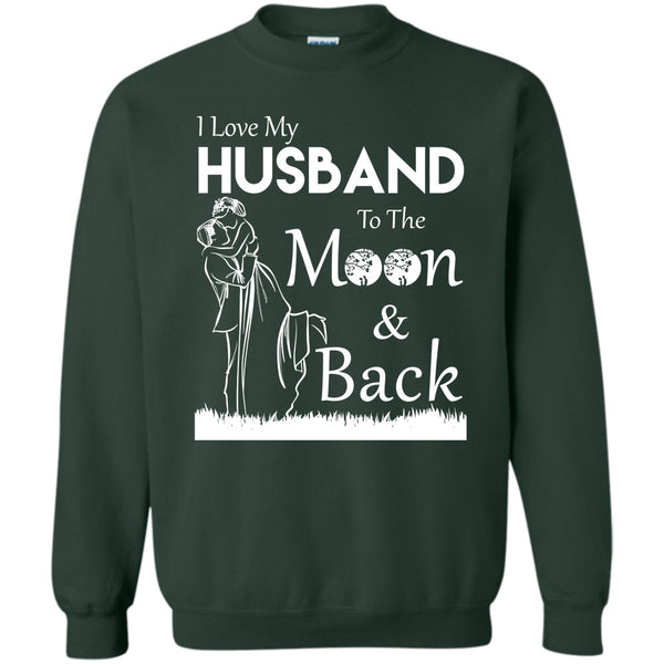 To The Moon And Back T Shirt, My Husband Sweatshirt