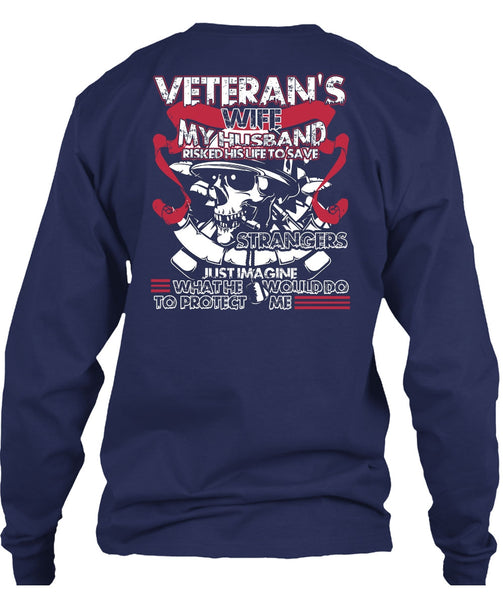 Veteran's Wife T Shirt, My Husband Risked His Life T Shirt