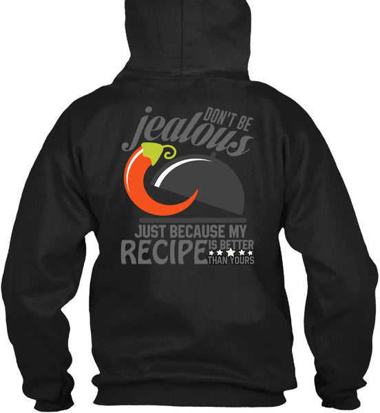 Don't Be Jealous T Shirt, Being A Chef T Shirt