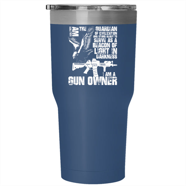 I Am The Guardian Of Civilization Tumbler 30 oz Stainless Steel, I Am A Gun Owner Travel Mug