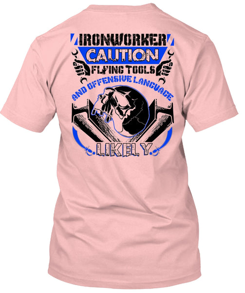 Ironworker Caution Flying Tools T Shirt, I Love Ironworker T Shirt