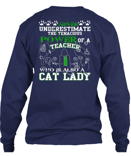 Power Of A Teacher T Shirt, Who Is Also A Cat Lady T Shirt