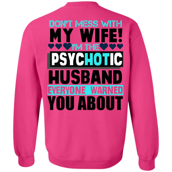 I Love Husband T Shirt, Don't Mess With My Wife Sweatshirt