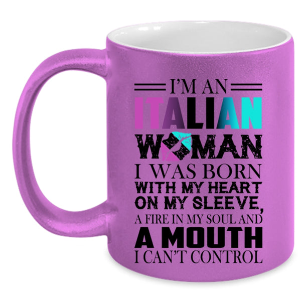 I Was Born With My Heart Coffee Mug, I'm An Italian Woman Accent Mug